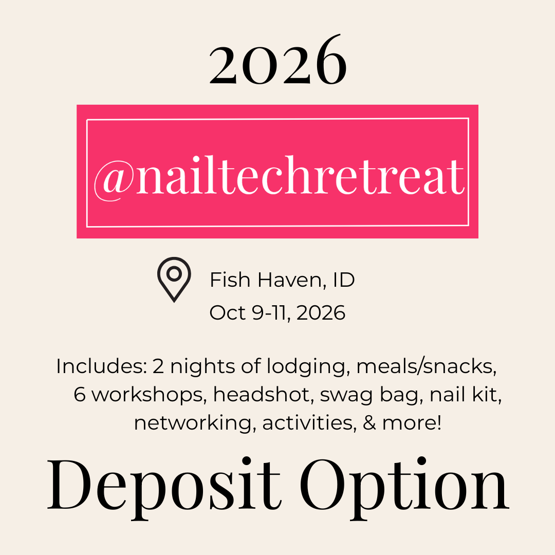 2026 @nailtechretreat DEPOSIT OPTION